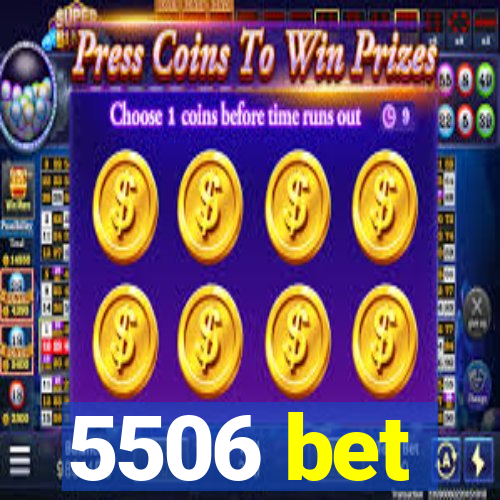 5506 bet